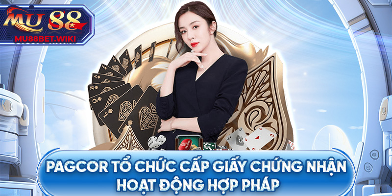 PAGCOR tổ chức cấp giấy chứng nhận hoạt động hợp pháp